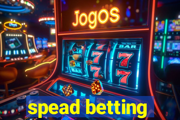 spead betting